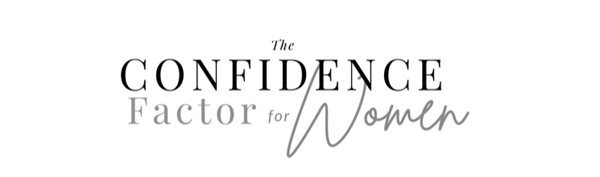 THE CONFIDENCE FACTOR FOR WOMEN